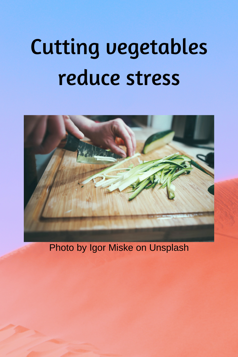 Cutting-vegetables-reduce-stress