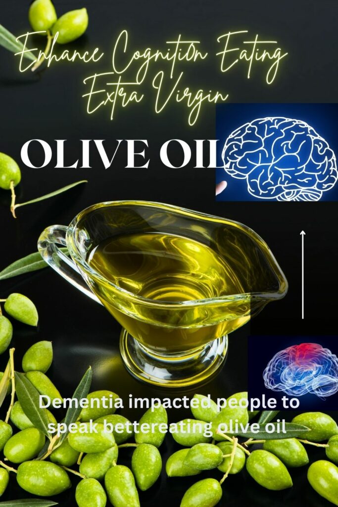 Olive oil in better congnition and speaking for dementia patient