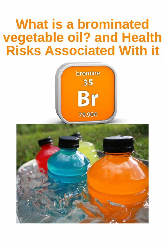What-is-a-brominated-vegetable-oil-and-Health-Risks-Associated-With-it